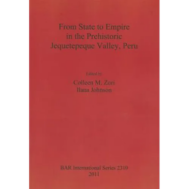 From State to Empire in the Prehistoric Jequetepeque Valley, Peru
