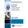 Co-Design, Volume I: Practical Ideas for Learning Across Complex Systems