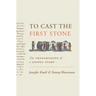 To Cast the First Stone: The Transmission of a Gospel Story