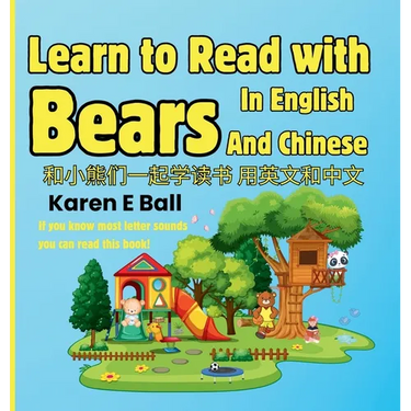 Learn To Read With Bears In English And Chinese: If You Know Most Letter Sounds You Can Read This Book