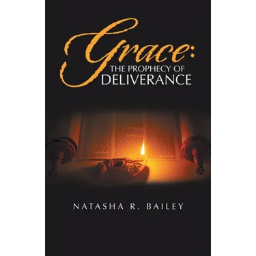 Grace: the Prophecy of Deliverance