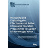 Measuring and Evaluating the Effectiveness of Active Citizenship Education Programmes to Support Disadvantaged Youth