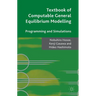 Textbook of Computable General Equilibrium Modeling: Programming and Simulations