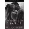 Blackmailed by Her Bully