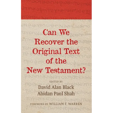 Can We Recover the Original Text of the New Testament?