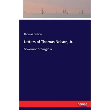 Letters of Thomas Nelson, Jr.: Governor of Virginia
