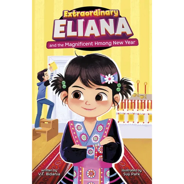 Extraordinary Eliana and the Magnificent Hmong New Year