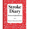 Stroke Diary: The Secret of Aphasia Recovery