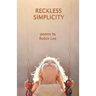 Reckless Simplicity