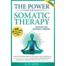 The Power of Somatic Therapy