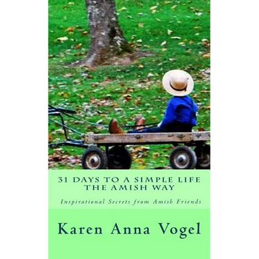 31 Days to a Simple Life The Amish Way