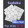 Sudoku For Kids 12-14 Large Print: 320 Sudoku Puzzles Medium and Hard for Kids Ages 12 13 14 With Solutions In The End. Cool Gift Idea For Birthday, A