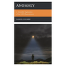 Anomaly: A Scientific Exploration of the UFO Phenomenon