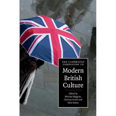 The Cambridge Companion to Modern British Culture