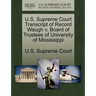 U.S. Supreme Court Transcript of Record Waugh V. Board of Trustees of University of Mississippi