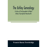The Ashley genealogy. A history of the descendants of Robert Ashley of Springfield, Massachusetts