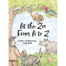 At the Zoo From A to Z