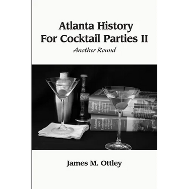 Atlanta History For Cocktail Parties II, Another Round