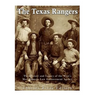 The Texas Rangers: The History and Legacy of the West's Most Famous Law Enforcement Agency