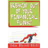 Breakin' Out of Your Financial Funk!