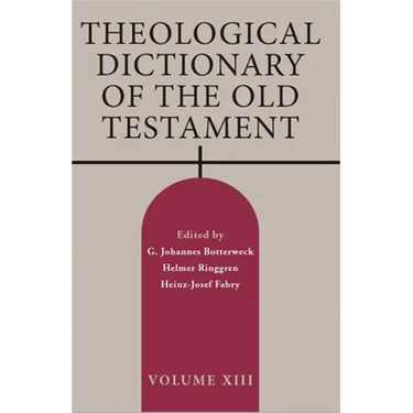 Theological Dictionary of the Old Testament, Volume XIII