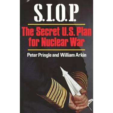 S.I.O.P: The Secret U.S. Plan for Nuclear War
