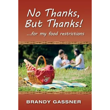 No Thanks, But Thanks: ... for my food restrictions