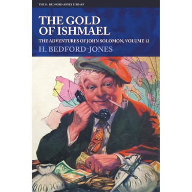 The Gold of Ishmael: The Adventures of John Solomon, Volume 12