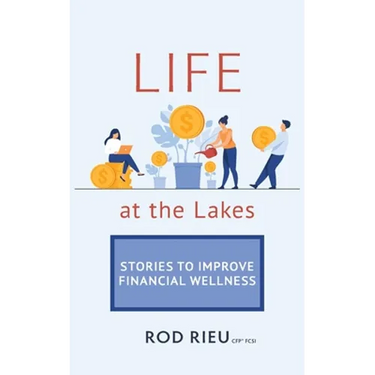 Life at the Lakes: Stories to Improve Financial Wellness