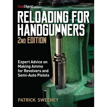 Reloading for Handgunners, 2nd Edition
