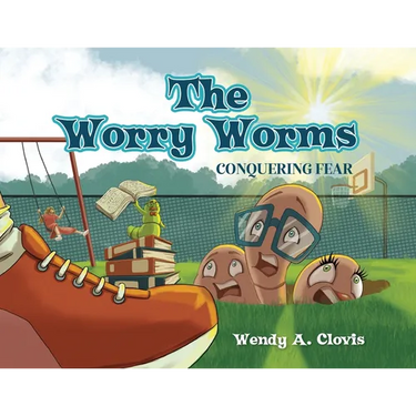 The Worry Worms: Conquering Fear