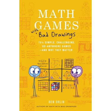 Math Games with Bad Drawings: 75 1/4 Simple, Challenging, Go-Anywhere Games--And Why They Matter
