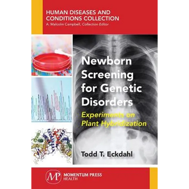 Newborn Screening for Genetic Disorders: Experiments on Plant Hybridization