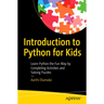 Introduction to Python for Kids: Learn Python the Fun Way by Completing Activities and Solving Puzzles