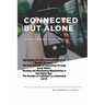 Connected but Alone: "The Impact of Social Media on Modern Relationships"