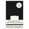 On a Dark Night I Left My Silent House