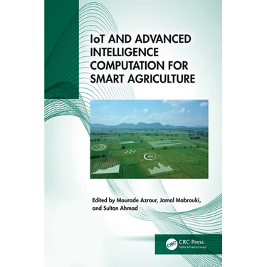 IoT and Advanced Intelligence Computation for Smart Agriculture