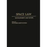 Space Law: Development and Scope