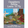 Chungleberry Bunting Learns to Fly