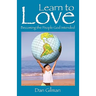 Learn to Love: Becoming the People God Intended