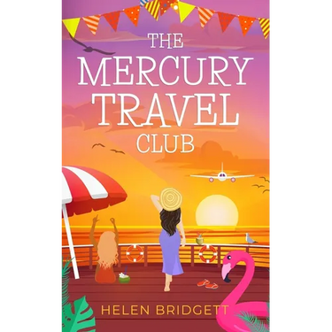 The Mercury Travel Club: A laugh-out-loud and utterly feel-good romance