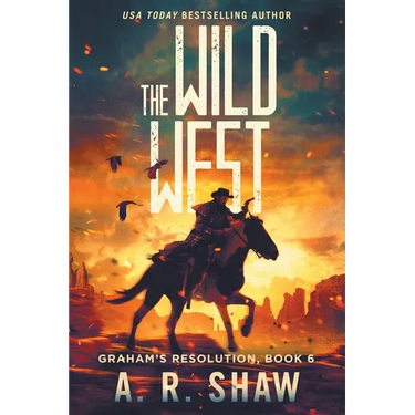 The Wild West: A Post-Apocalyptic Thriller