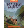 Big Alaskan Bowhunt