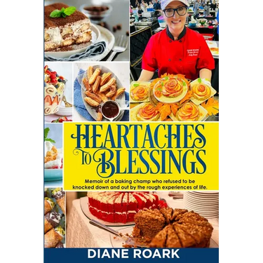 Heartaches to Blessings: Memoir of a World Food Championship Finalist
