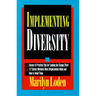 Implementing Diversity: Best Practices for Making Diversity Work in Your Organization