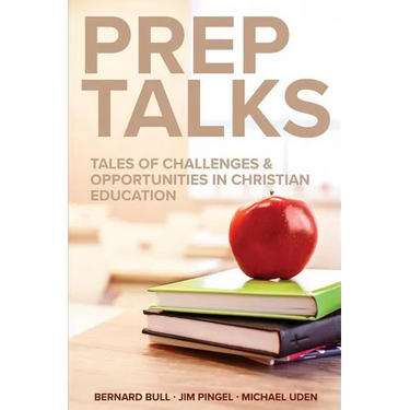 Prep Talks: Tales of Challenges & Opportunities in Christian Education