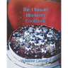 The Ultimate Blueberry Cookbook