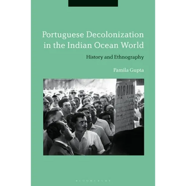 Portuguese Decolonization in the Indian Ocean World: History and Ethnography