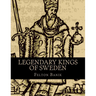 Legendary Kings of Sweden