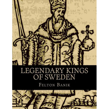 Legendary Kings of Sweden